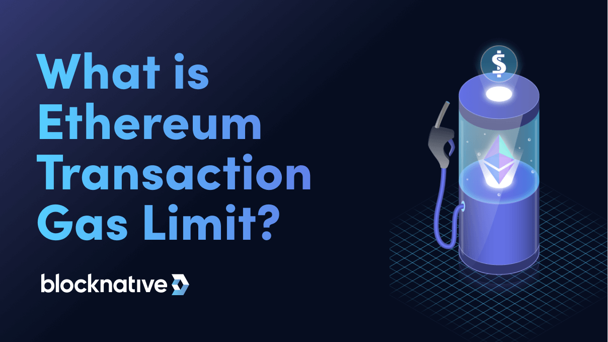 what-is-ethereum-transaction-gas-limit?