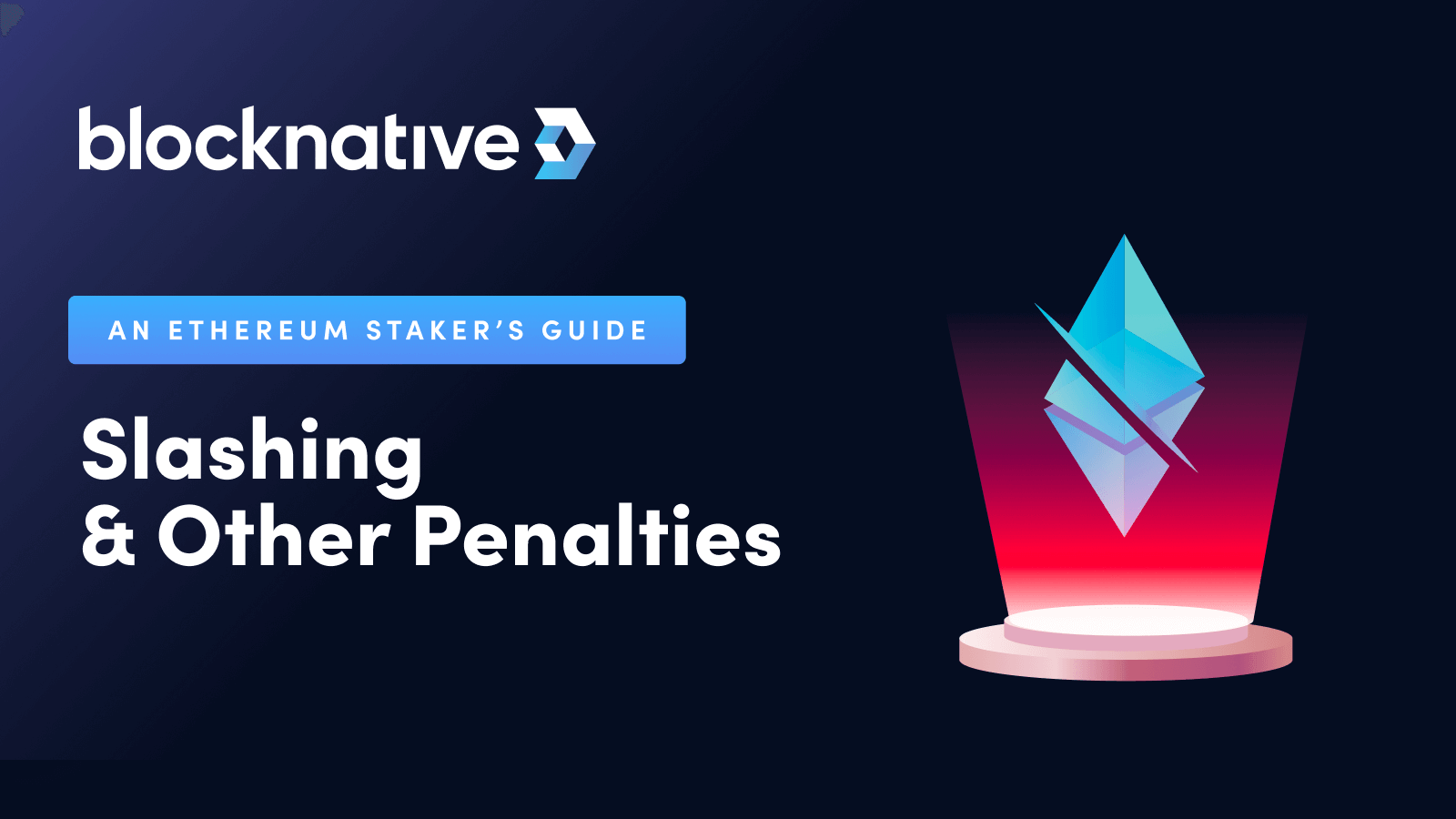 a-staker's-guide-to-ethereum-slashing-&-other-penalties