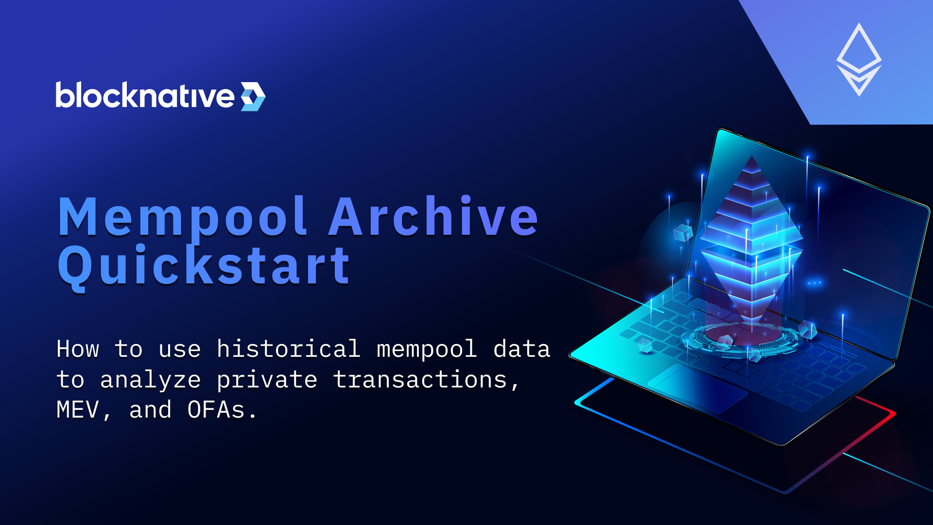 mempool-archive-quickstart:-how-to-use-blocknative's-historical-ethereum-mempool-data-to-analyze-private-transactions,-mev,-and-ofas